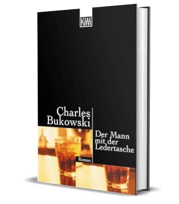 Charles Bukowski - Der Mann mit der Ledertasche