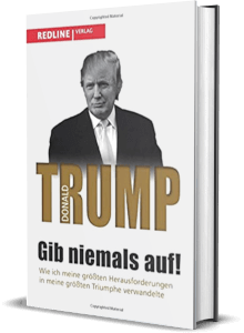 Erfolgsbuch: Donald Trump - Gib niemals auf!