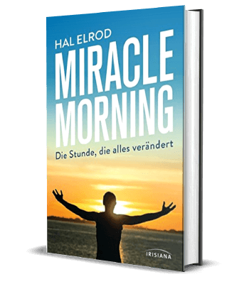 Erfolgsbuch: Hal Elrod - Miracle Morning: Die Stunde, die alles verändert