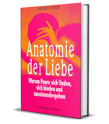 Helen Fisher - Anatomie der Liebe