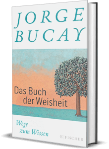Erfolgsbuch: Jorge Bucay - Das Buch der Weisheit: Wege zum Wissen