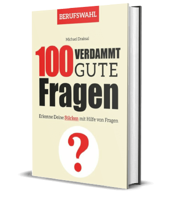 Erfolgsbuch: Michael Draksal - 100 Verdammt gute Fragen – BERUFSWAHL