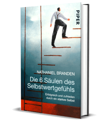 Erfolgsbuch: Nathaniel Branden / Die 6 Säulen des Selbstwertgefühls