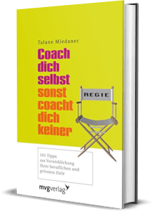 Erfolgsbuch: Talane Miedaner - Coach Dich selbst, sonst coacht Dich keiner!