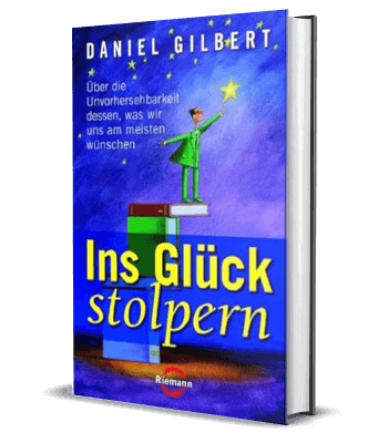 Ins Glück stolpern von Daniel Gilbert