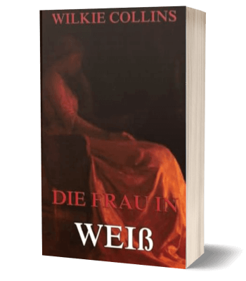 Die Frau in Weiß von Wilkie Collins