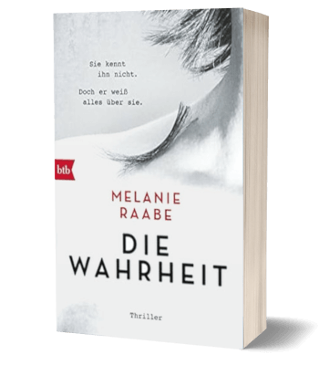 Die Wahrheit von Melanie Raabe