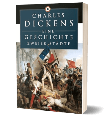 Eine Geschichte zweier Städte von Charles Dickens