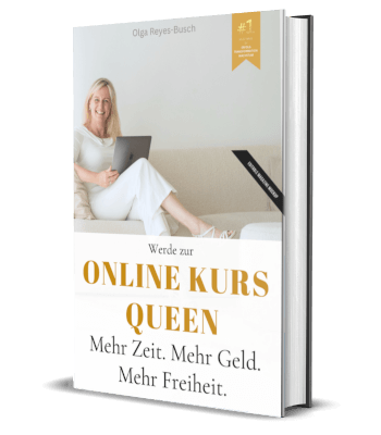 Erfolgsbuch kostenlos: Olga Reyes-Busch - Werde zur Online-Kurs-Queen