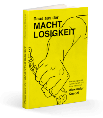 Erfolgsbuch kostenlos: Alexander Knebel - Raus aus der Machtlosigkeit