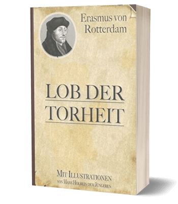 Lob der Torheit von Erasmus von Rotterdam