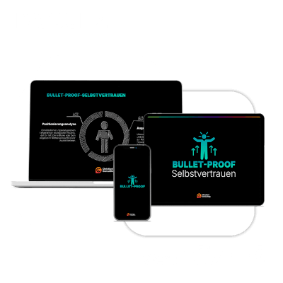 Modul: Bullet-Proof-Selbstvertrauen