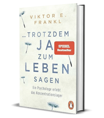 trotzdem Ja zum Leben sagen von Viktor E. Frankl